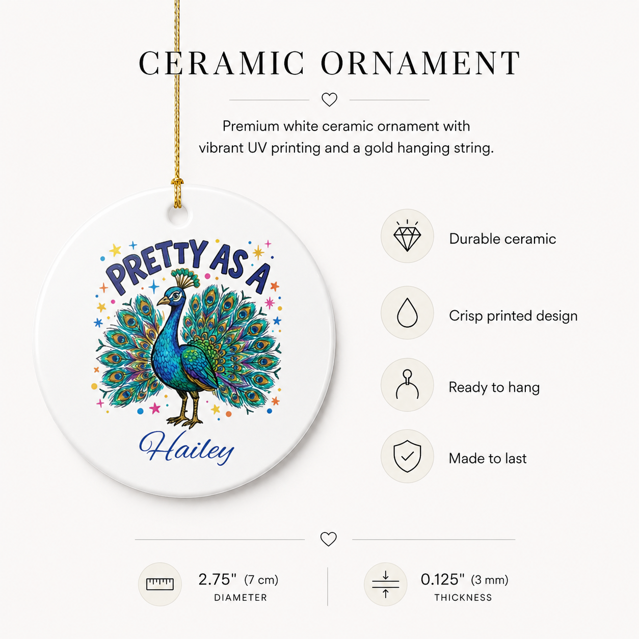 Pretty as a Peacock personalised ceramic ornament spec sheet — 2.75 inch diameter durable ceramic UV print