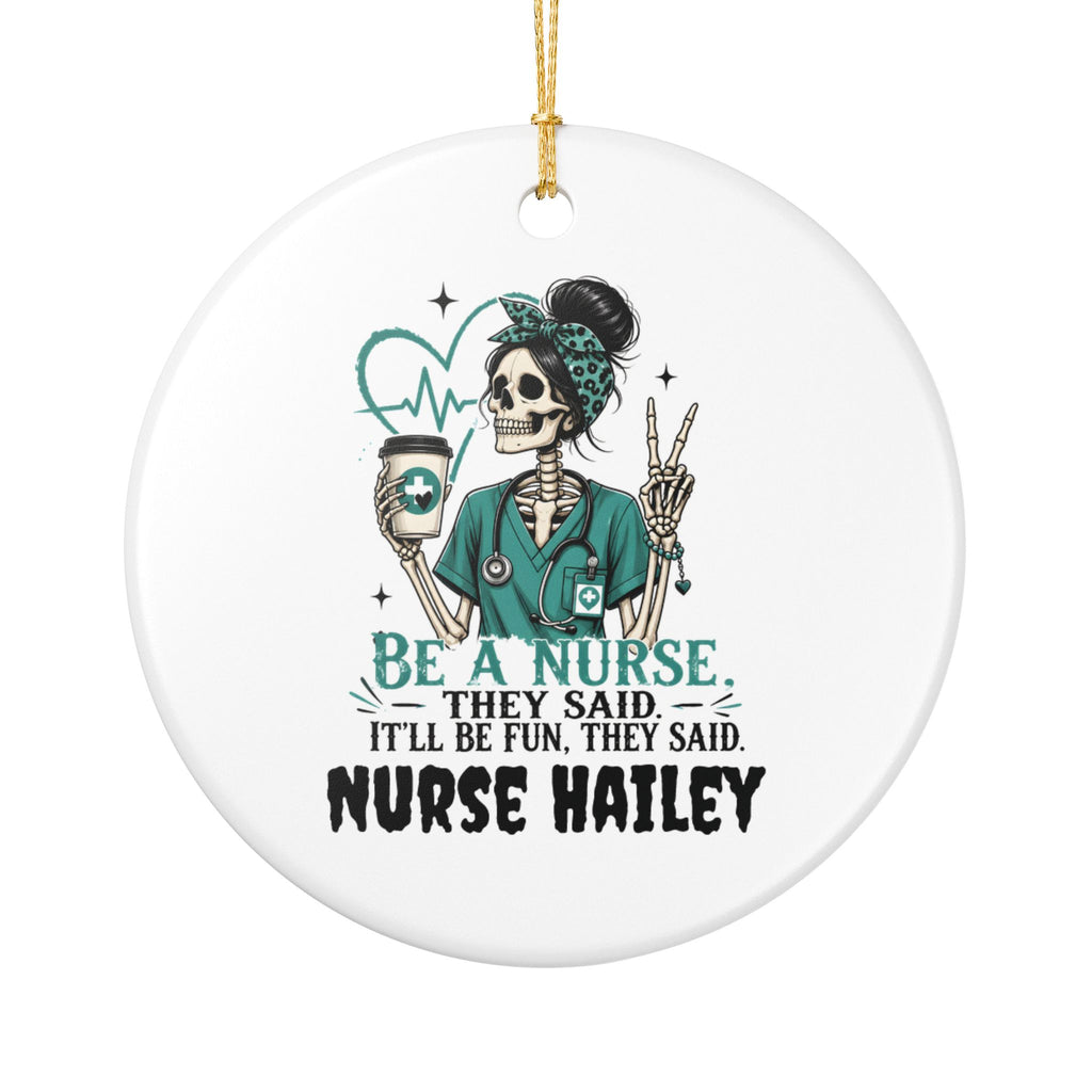 Personalised be a nurse they said ceramic ornament — skeleton nurse in scrubs with custom name funny gift