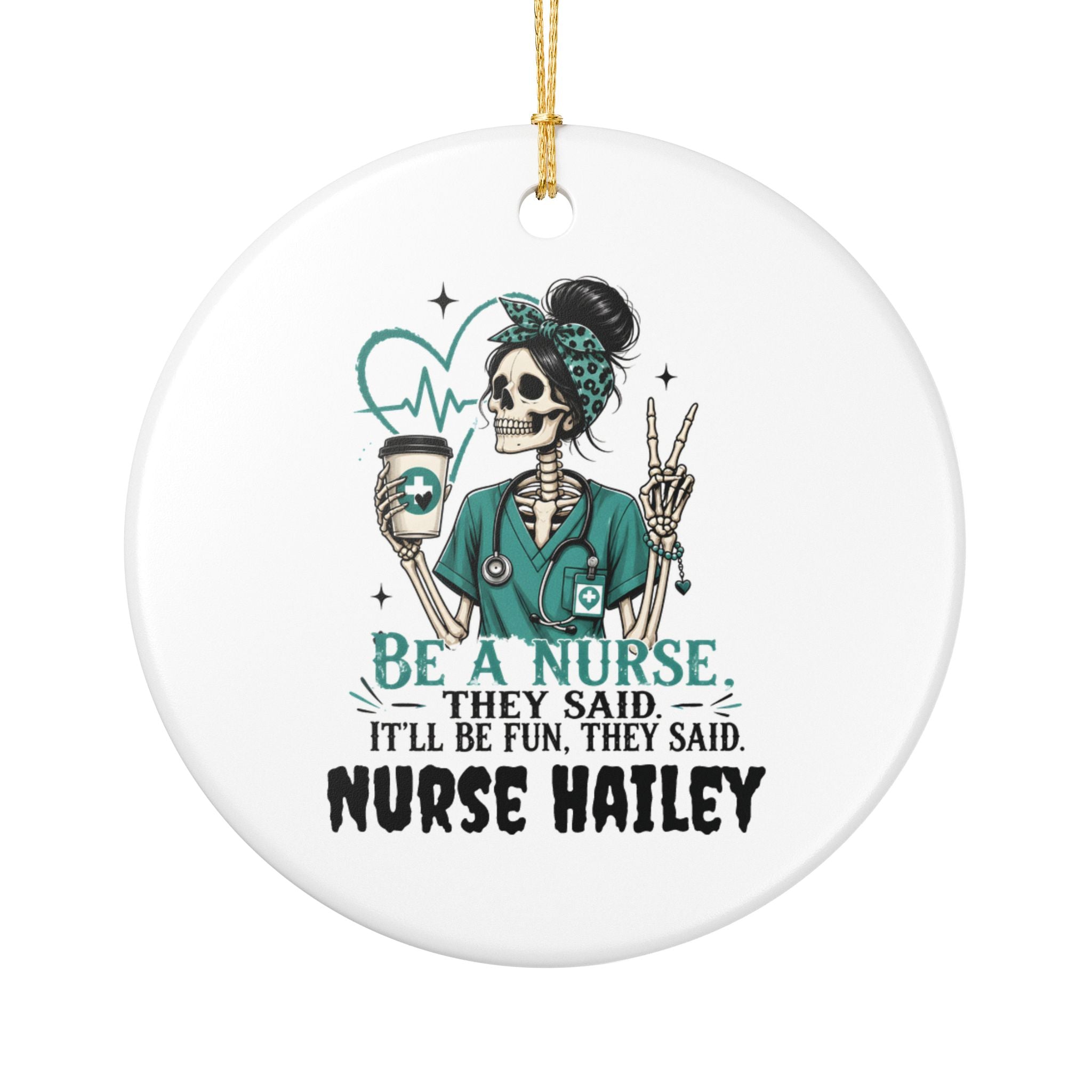 Personalised be a nurse they said ceramic ornament — skeleton nurse in scrubs with custom name funny gift