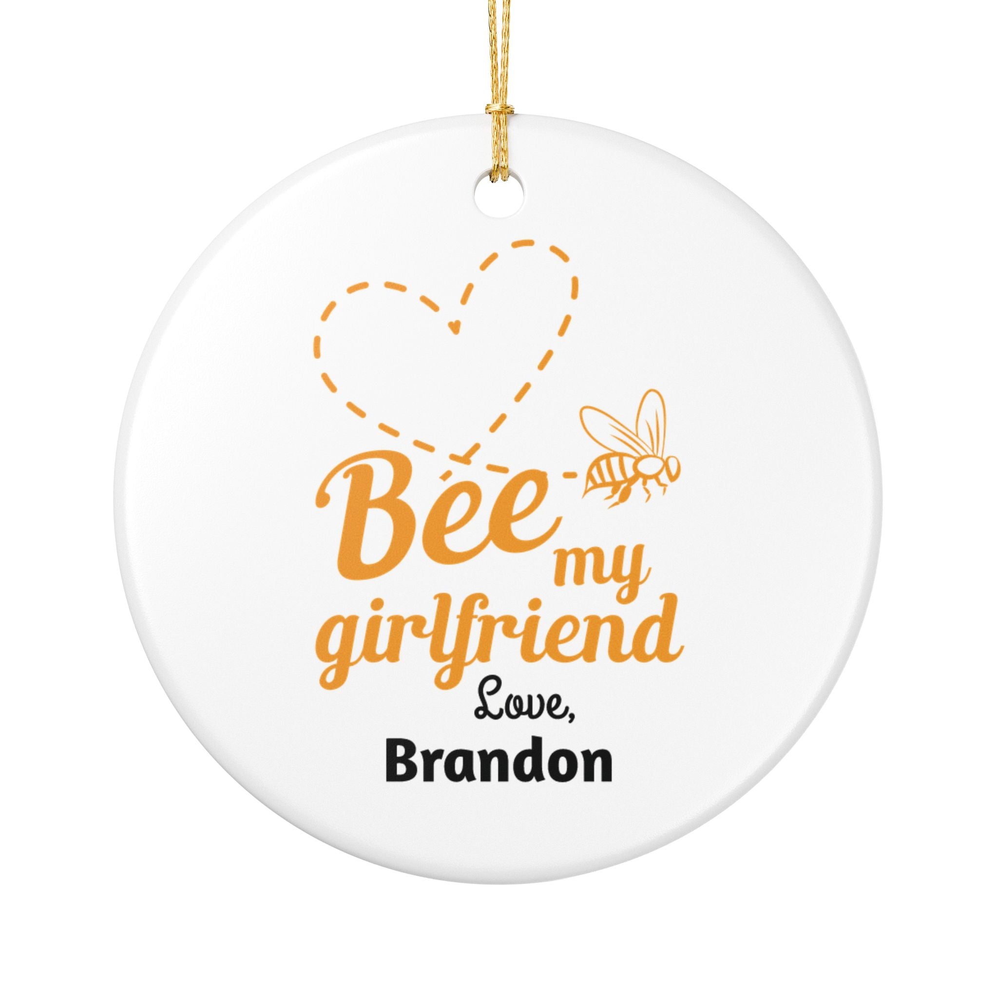 Personalised Bee My Girlfriend ceramic ornament with honeybee and heart design — custom name romantic keepsake gift