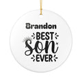 Personalised Best Son Ever ceramic ornament with custom name Brandon in bold black mixed typography on white