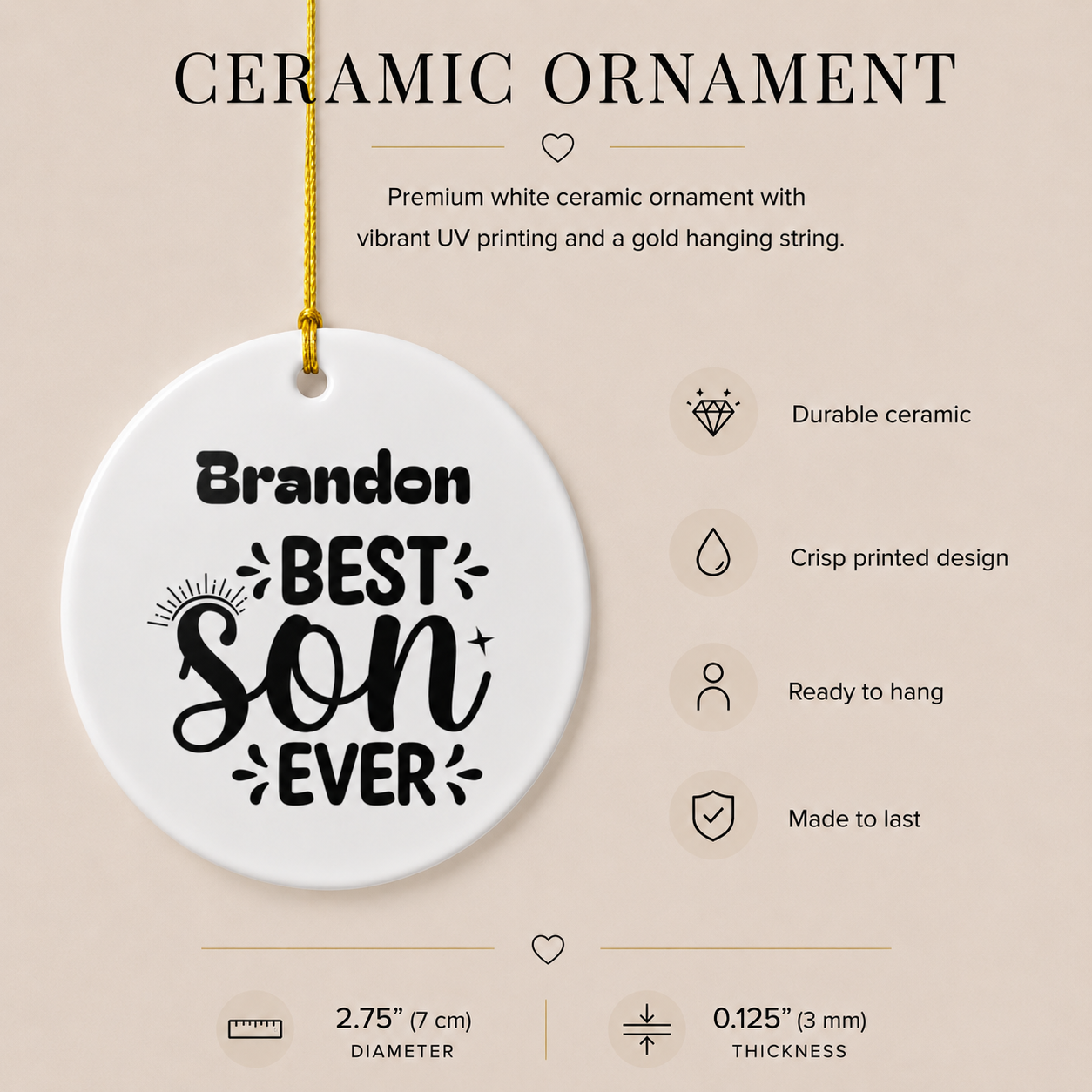 Best Son Ever ceramic ornament size and spec sheet — 2.75 inch diameter UV printed keepsake