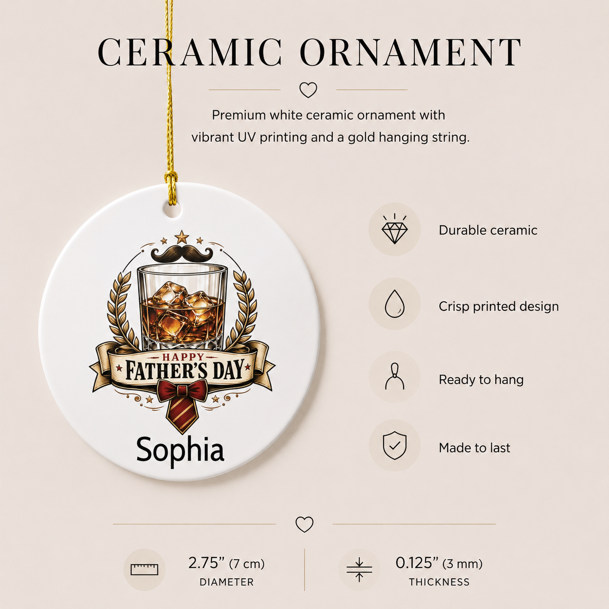Father's Day whisky ornament infographic — durable ceramic, crisp printed design, ready to hang, made to last