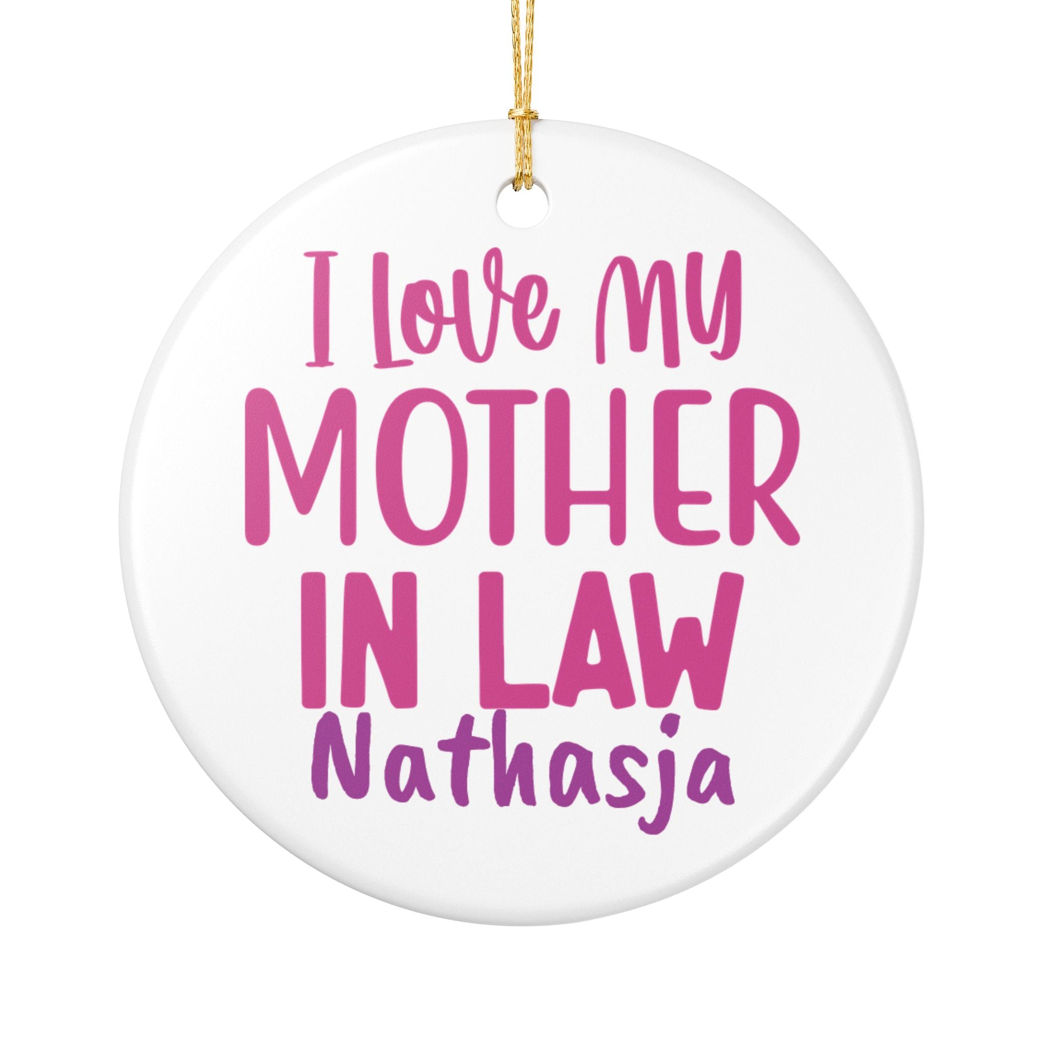 I Love My Mother In Law personalised ceramic ornament with custom name in pink and purple typography