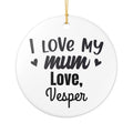 Personalised I Love My Mum ceramic ornament with custom child's name — black typography on white ceramic with gold hanging string