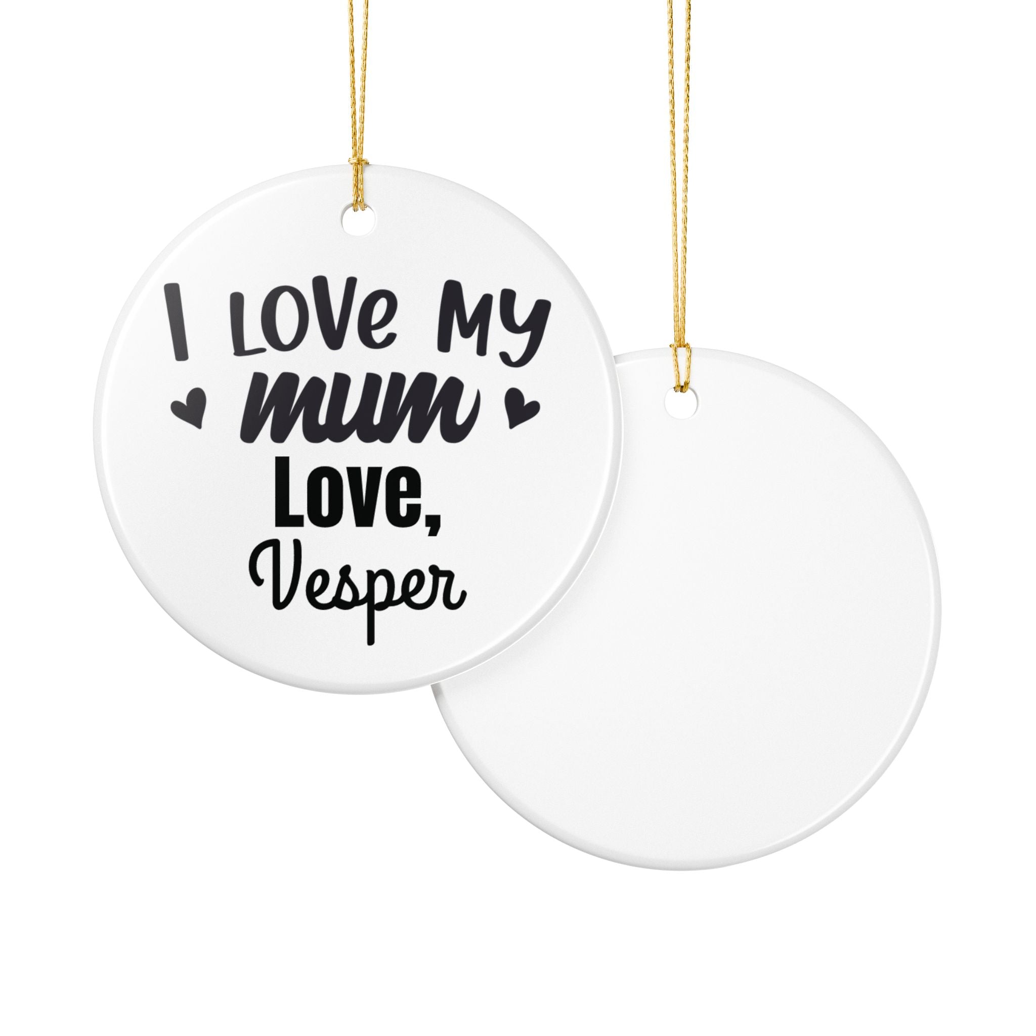 I Love My Mum personalised ornament close-up — round white ceramic keepsake gift for Mother's Day or birthday