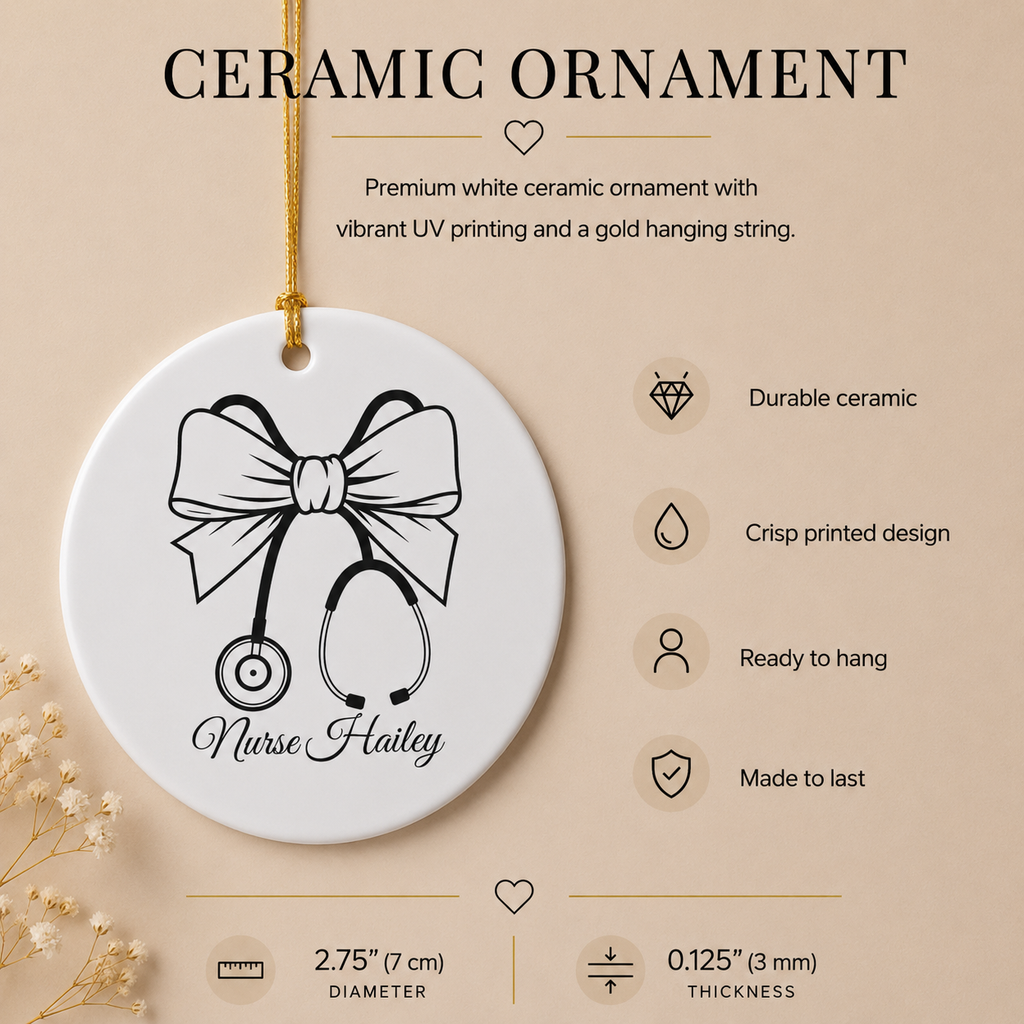 Nurse bow stethoscope ornament infographic — durable ceramic, crisp print, ready to hang, made to last