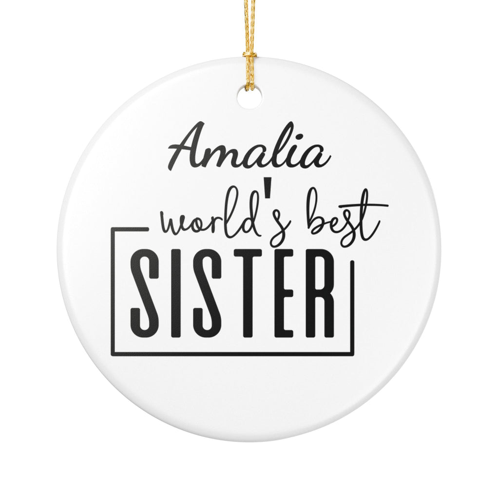 Personalised World's Best Sister ceramic ornament with custom name Amalia in black typography on white